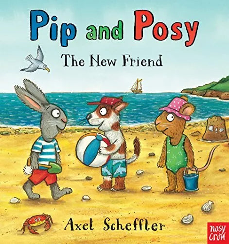 Pip and Posy: The New Friend By Nosy Crow