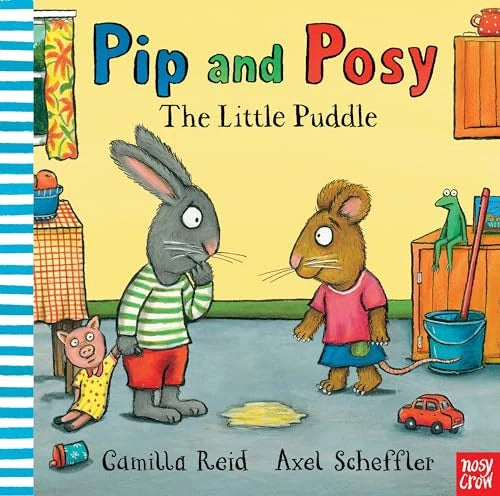 Pip and Posy: The Little Puddle by Axel Scheffler
